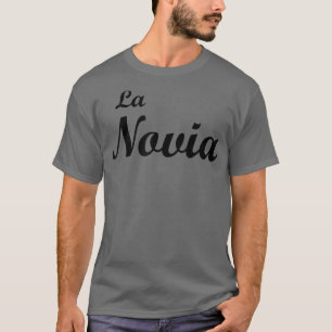 La Novia The Bride Bilingual Bridal Design T-Shirt