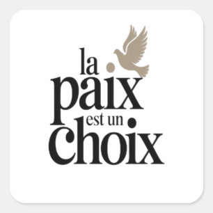 La paix est un choix square sticker