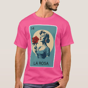 La Rosa Card Mexican Lottery Card T-Shirt