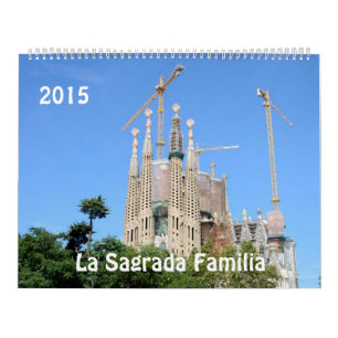 La Sagrada Familia 2015 Calendar
