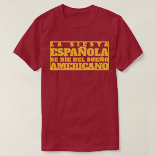 LA SIESTA ESPAÑOLA T-Shirt