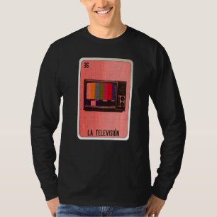 La Television Mexican Slang Lottery Bingo Cards   T-Shirt