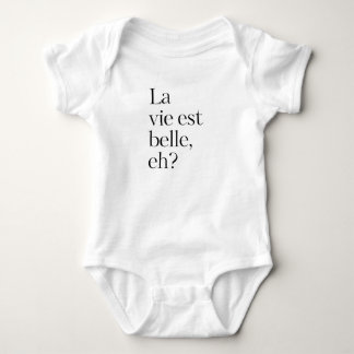 La vie est belle, eh? baby bodysuit