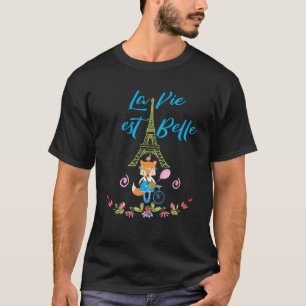 La Vie Est Belle Eiffel Tower Paris Fox in a Bicyc T-Shirt