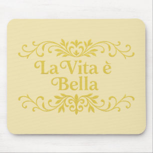 La Vita è Bella – Elegant Italian Life Quote Mouse Pad