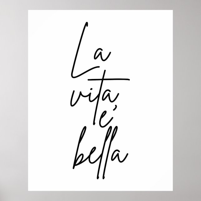 La Vita E' Bella Italian Quote Poster (Front)