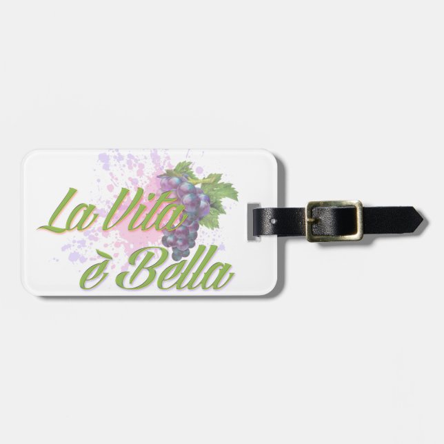 La Vita e' Bella Luggage Tag (Front Horizontal)
