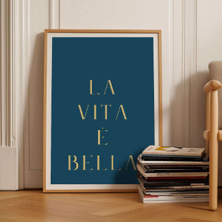 La Vita e Bella Print Life is Good Poster Motivati