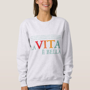 La vita è bella sweatshirt