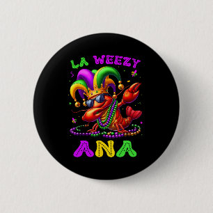 La Weezy Ana Mardi Gras Louisiana Funny Dabbing Cr 6 Cm Round Badge