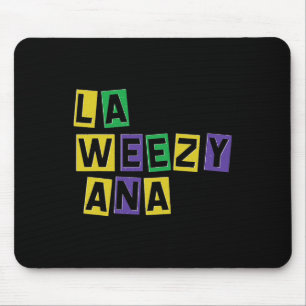 La Weezy Ana Mardi Gras Louisiana La Weezy Ana Car Mouse Pad