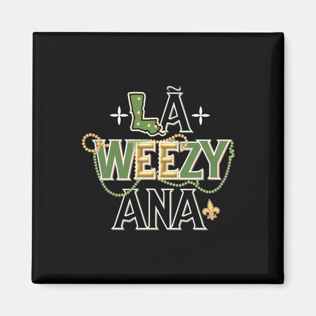 La Weezy Ana Mardi Gras  Magnet (Front)