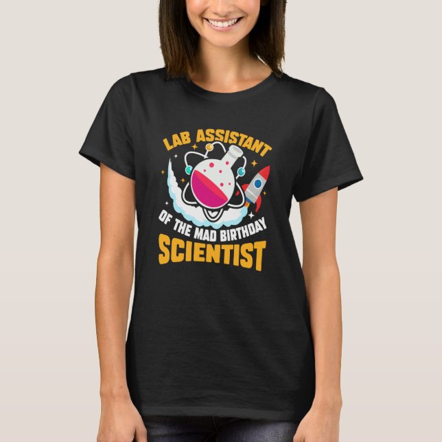 Lab Assistant Of The Mad Birthday Scientist T-Shirt (Front)