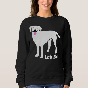 Lab Dad Cute White Labrador Retriever Sweatshirt