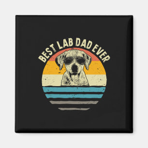 Lab Dad Ever Labrador Dad Vintage Gift Magnet