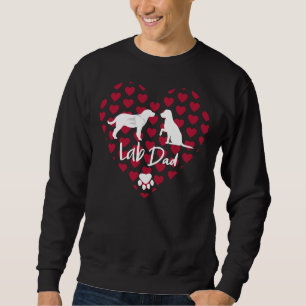 Lab Dad Idea For Labrador Retriever Dog Owners Yel Sweatshirt