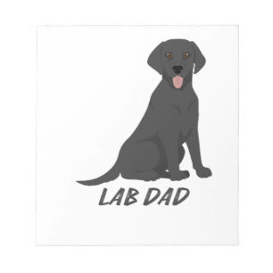 Lab Dad � Proud Labrador Retriever Dog Owner Notepad