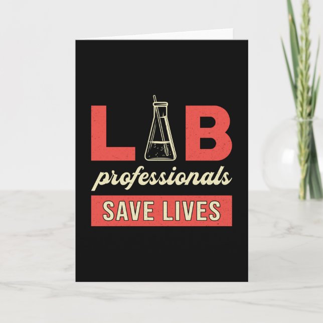 Lab Professionals Save Lives Laboratory Technician Card (Front)
