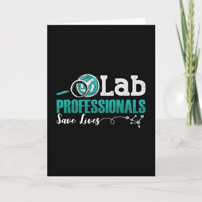 Lab Professionals Save Lives Laboratory Technician Card (Front)