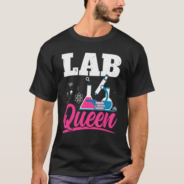 Lab Queen Biologist Science Teacher Biology Major T-Shirt (Front)