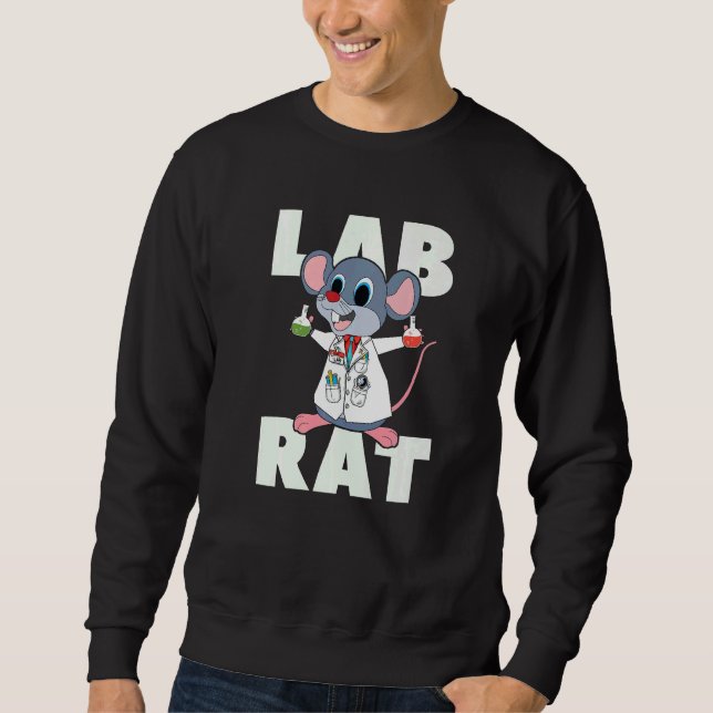 Lab Rat Medical Technologist Laboratory Technician Sweatshirt (Front)