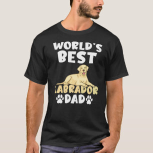 Lab Retriever Worlds Best Labrador Dad T-Shirt
