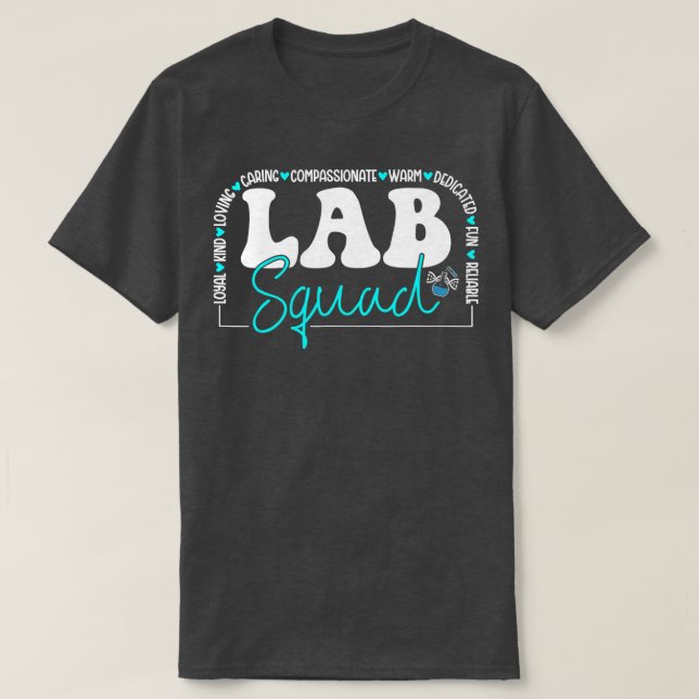 lab squad Lab eam Medical Laboratory echnician Fun T-Shirt (Design Front)