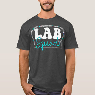 lab squad Lab eam Medical Laboratory echnician Fun T-Shirt