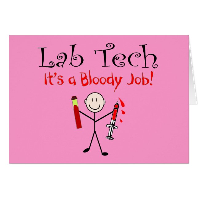 Lab Tech "It's a Bloody Job" (Front Horizontal)