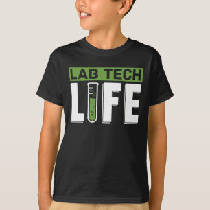 Lab Tech Life Laboratory Technician Science T-Shirt