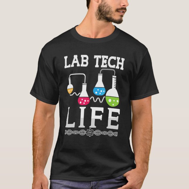 Lab Tech Life Medical Technologist Laboratory Tech T-Shirt (Front)