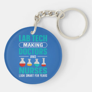 Lab Tech Making Doctors and Nurses Look Smart Key Ring