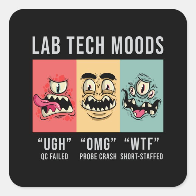 Lab Tech Moods Laboratory Science Technician Gift Square Sticker (Front)