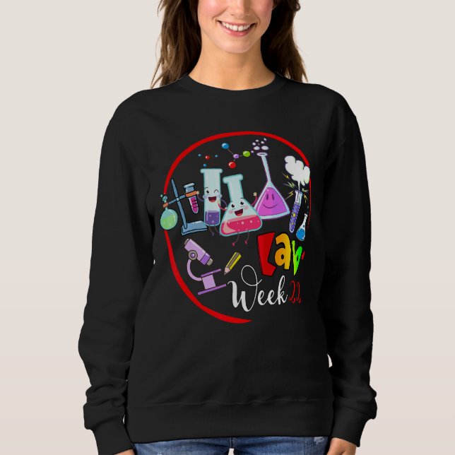 Lab Tech  Technologist Medical Laboratory Lab Week Sweatshirt (Front)