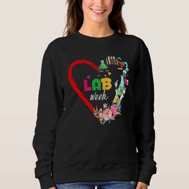 Lab Week 2022 Laboratory Tech Heart  Technologist Sweatshirt (Front)