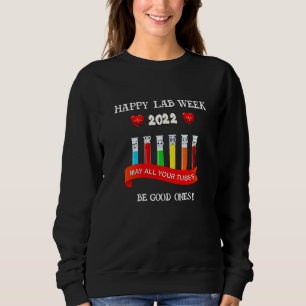 Lab Week 2022  Technologist Laboratory Tech Sweatshirt
