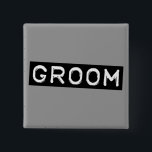 Label Groom 15 Cm Square Badge<br><div class="desc">This design that reads GROOM looks like it was made out of label tape. No one will be able to mistake you for anything but a groom! Cute for wedding parties,  rehearsal gatherings or even bachelor parties!</div>