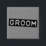 Label Groom 15 Cm Square Badge<br><div class="desc">This design that reads GROOM looks like it was made out of label tape. No one will be able to mistake you for anything but a groom! Cute for wedding parties,  rehearsal gatherings or even bachelor parties!</div>