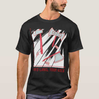 Label Your Axes T-Shirt