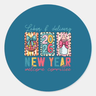 Labor &amp; Delivery 2026 New Year Welcome Committ Classic Round Sticker