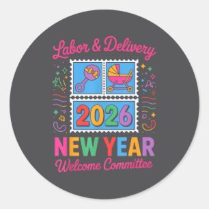 Labor &amp; Delivery 2026 New Year Welcome Committ Classic Round Sticker