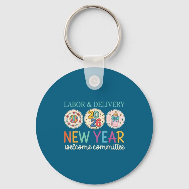 Labor &amp; Delivery 2026 New Year Welcome Committ Key Ring (Front)