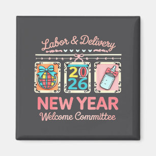 Labor &amp; Delivery 2026 New Year Welcome Committ Magnet