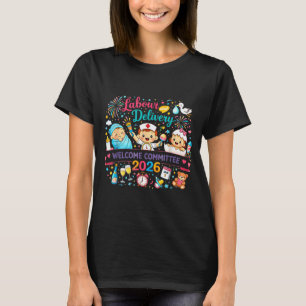 Labor &amp; Delivery 2026 New Year Welcome Committ T-Shirt