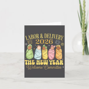 Labor And Delivery 2026 New Year Welcome Committee Card