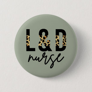 Labor and delivery nurse L & D Cheetah print 6 Cm Round Badge