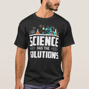 Laboratory Scientist Science Has The Solutions T-Shirt