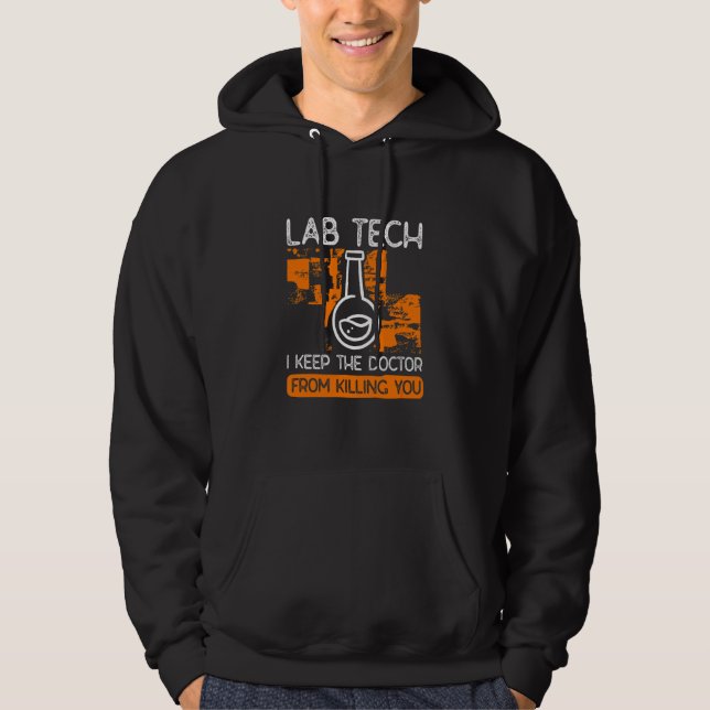 Laboratory Technician Lab Techs Keep The Doctor Fr Hoodie (Front)