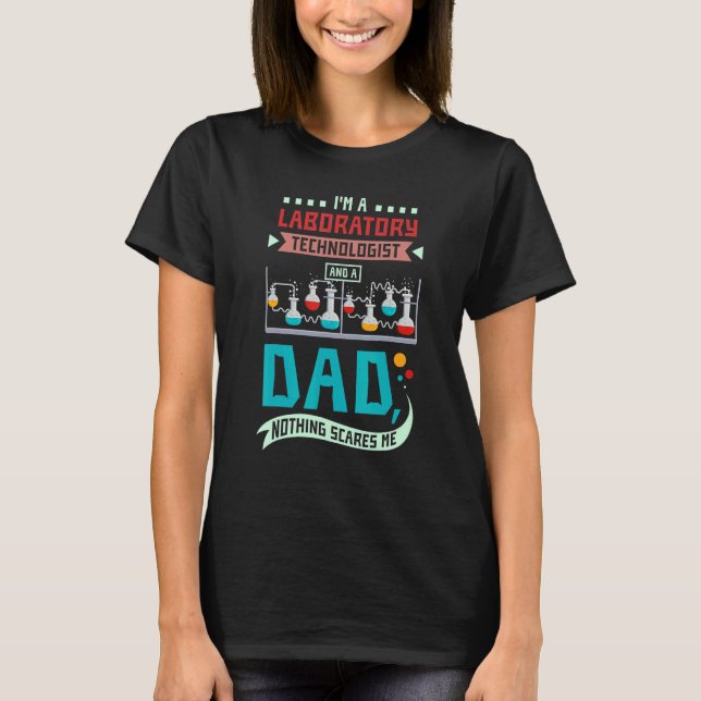 Laboratory technologist and a dad T-Shirt (Front)