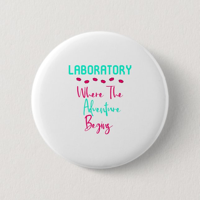 Laboratory Where The Adventure Begins Fun Lab Tech 6 Cm Round Badge (Front)